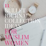 Bullet Journal Collection Ideas for Muslim Women | Becky Keeps House - Bullet Journal collection ideas to maximize your productivity, solidify your goals and spiritually ascend as a Muslim woman. #MuslimMom #MuslimMama #MuslimFamily #ProductiveMuslim