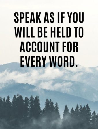 An image of mountains and trees with the quote "Speak as if you will be held to account for every word." For article When Your Child Makes an Inappropriate Joke